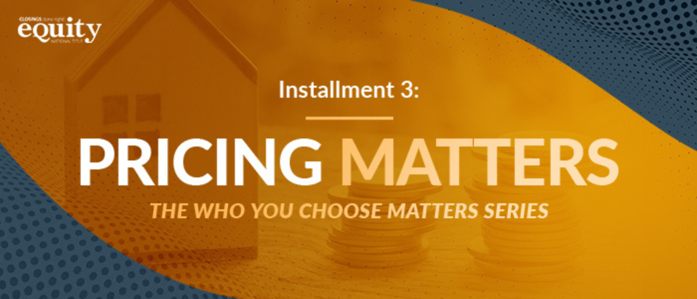 Simplifying Closing Costs - Navigating Price with Equity National Title