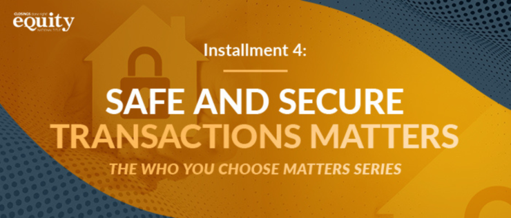 Ensuring Safe and Secure Transactions - Equity National Title's Security Measures